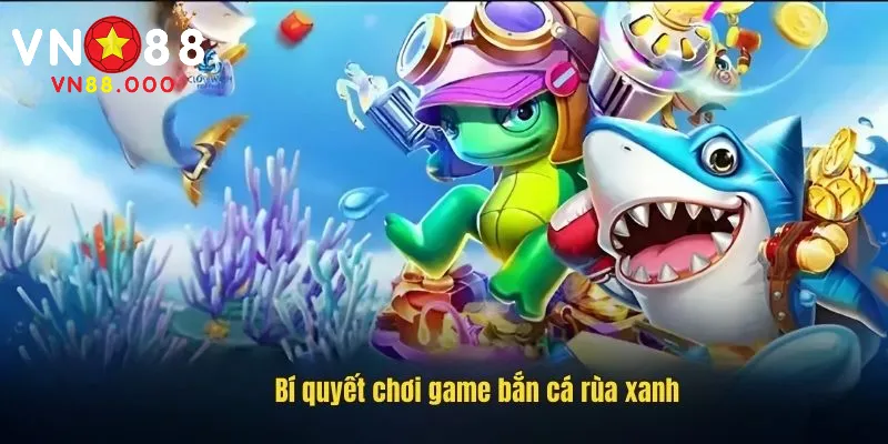 Gợi ý các chiến lược bắn cá chuẩn cao thủ